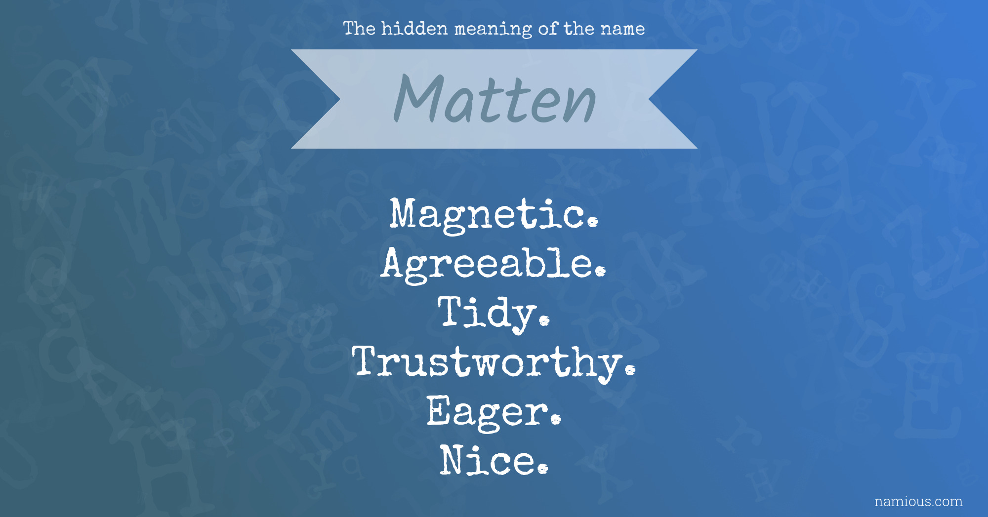 The hidden meaning of the name Matten