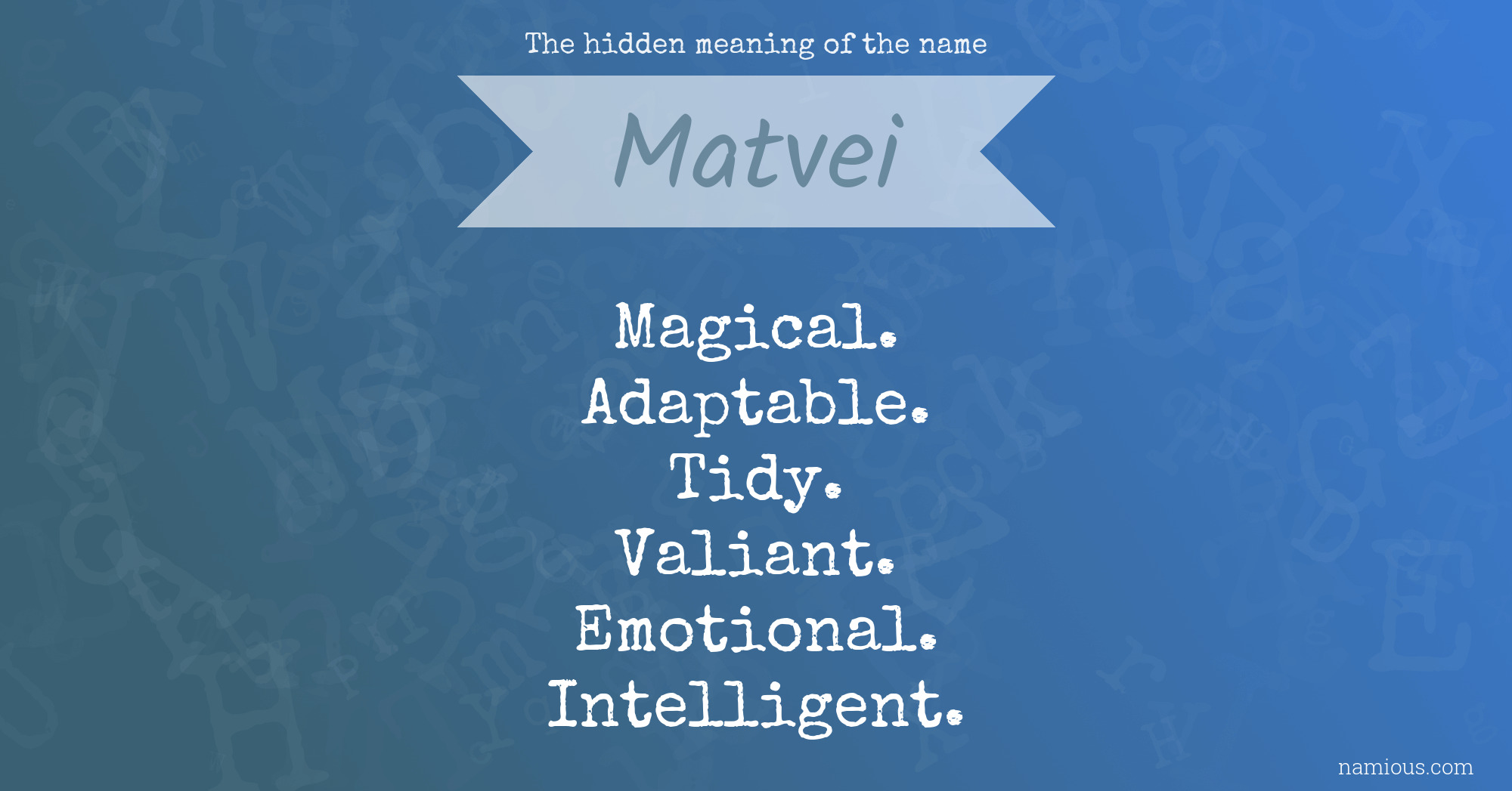 The hidden meaning of the name Matvei