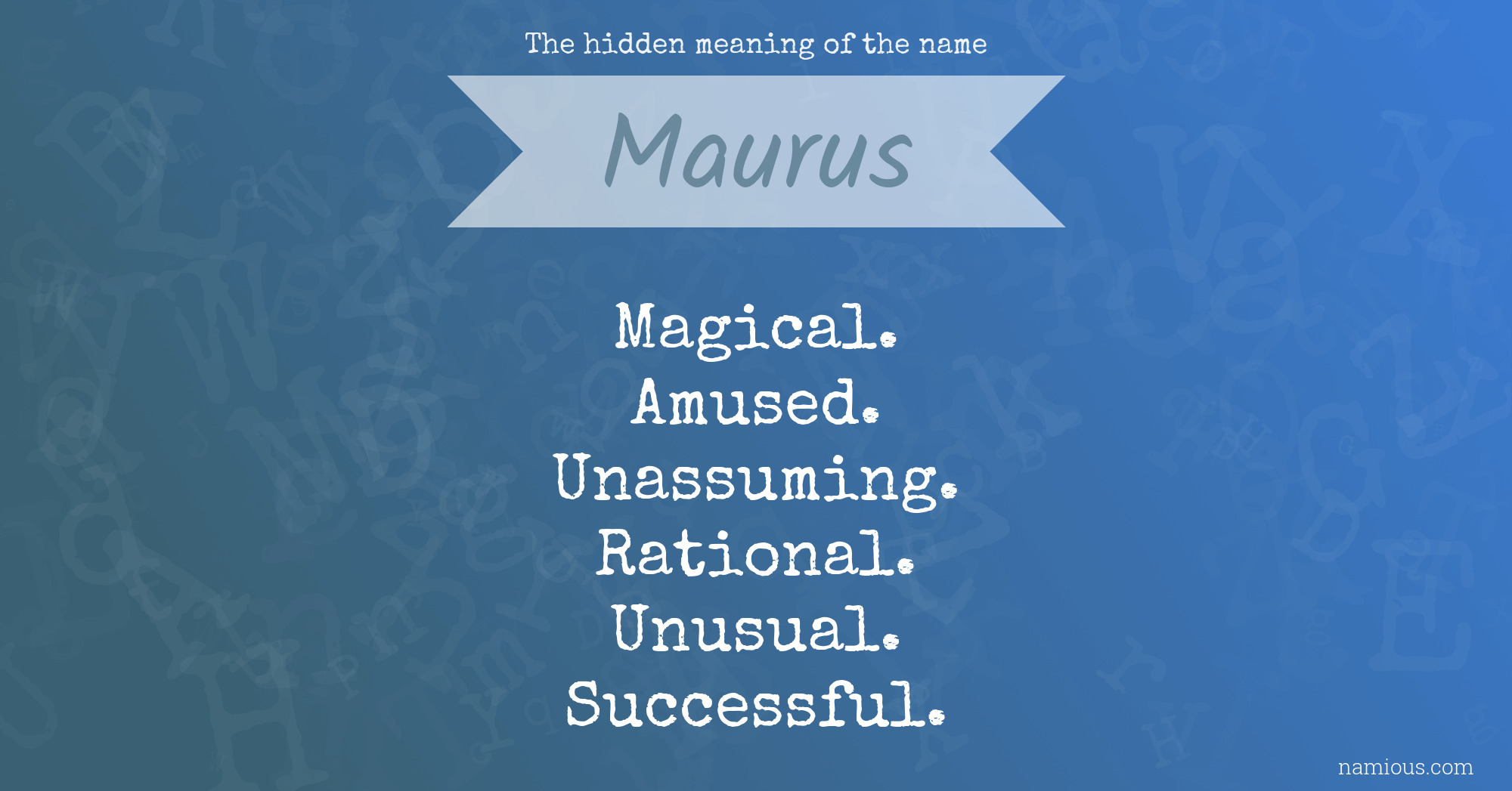 The hidden meaning of the name Maurus