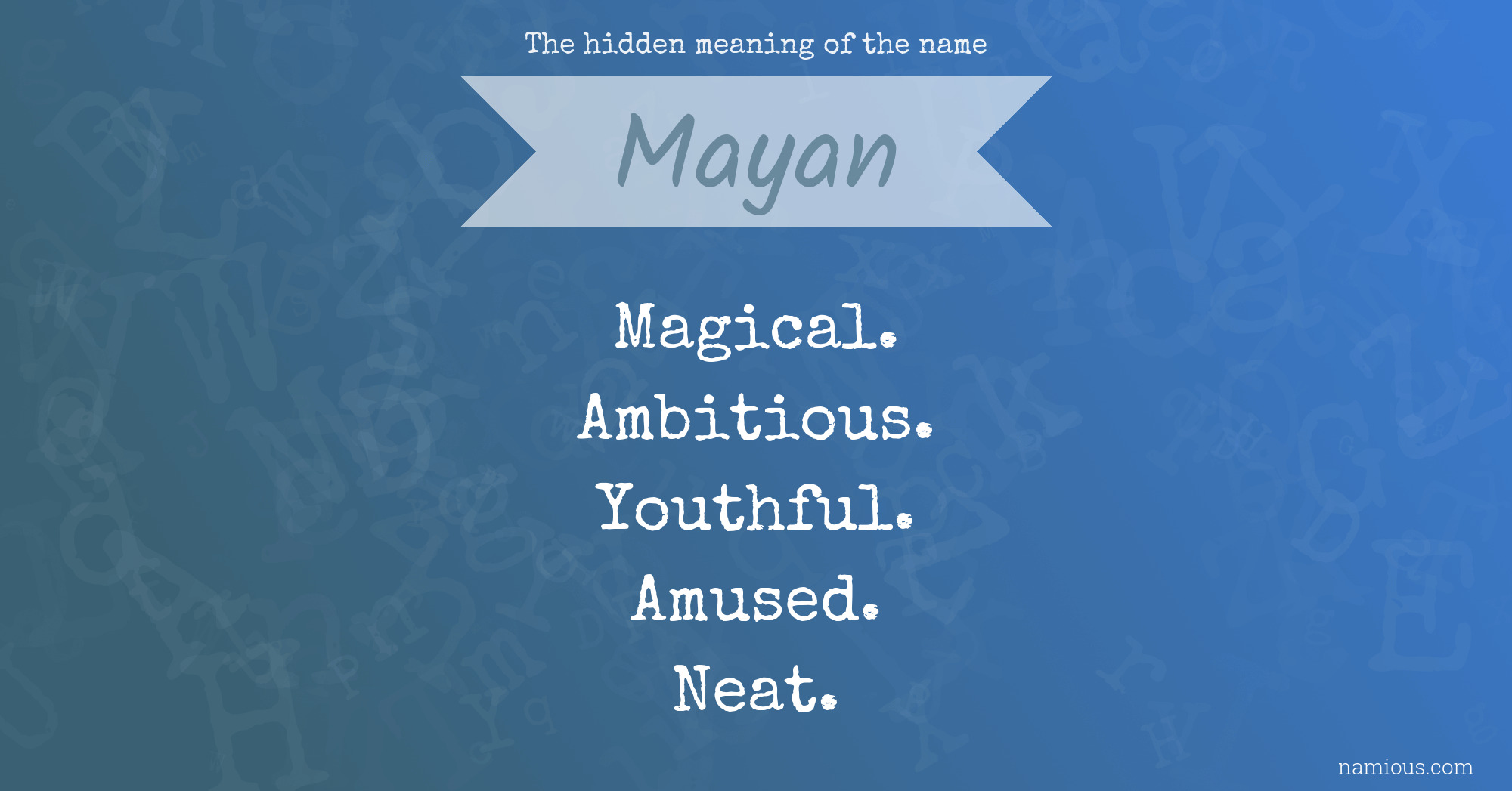 The hidden meaning of the name Mayan