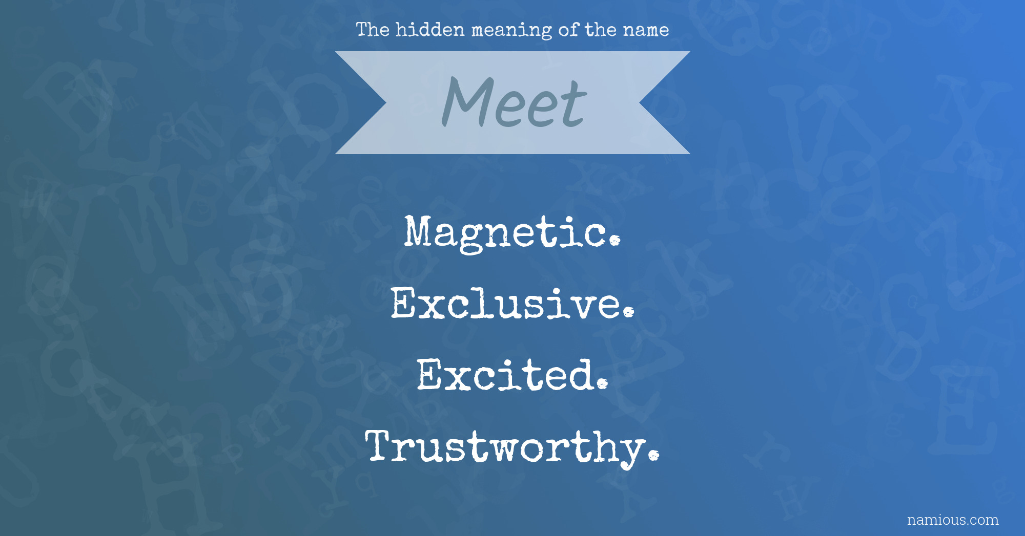 The hidden meaning of the name Meet
