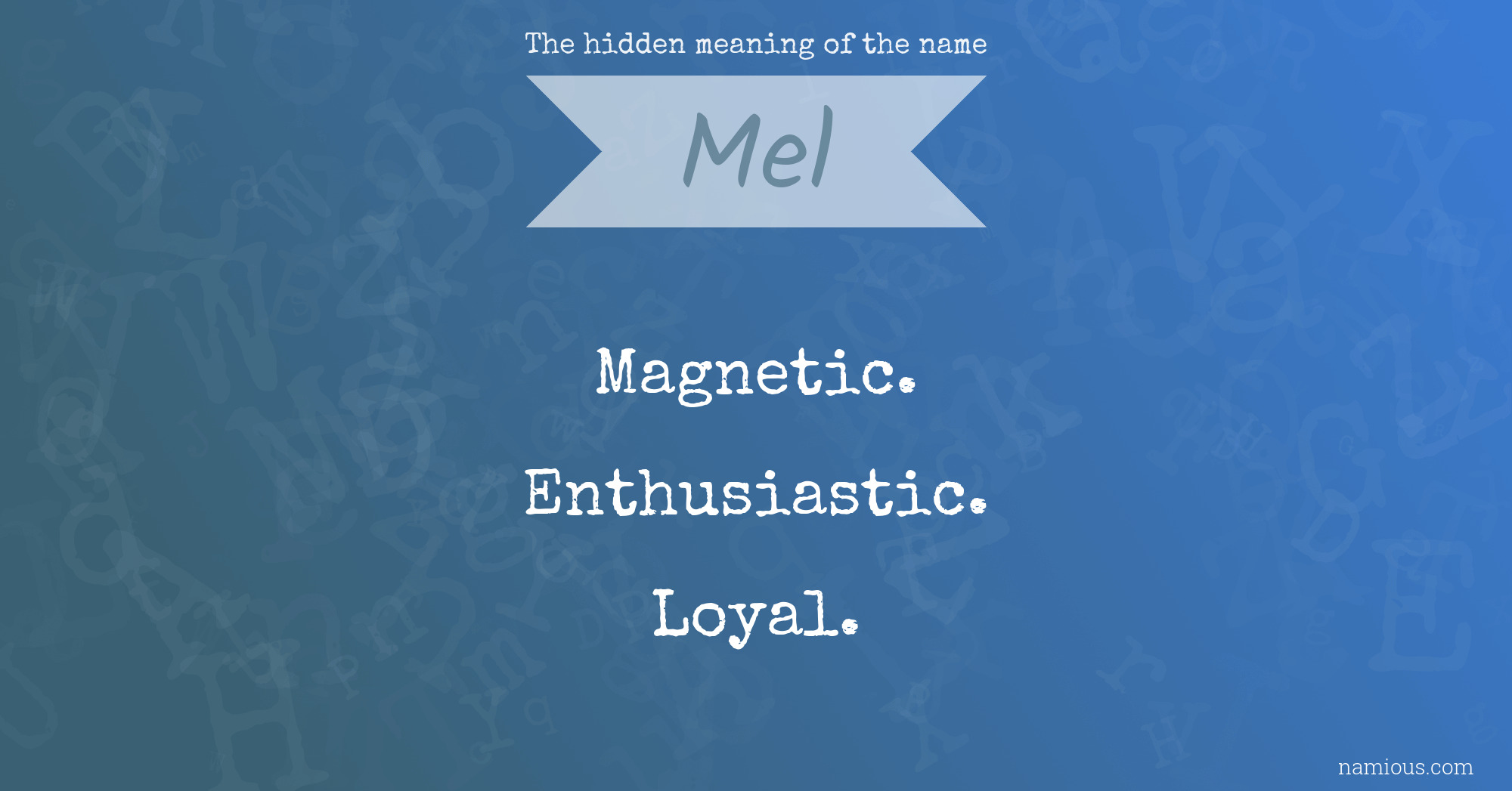 The hidden meaning of the name Mel