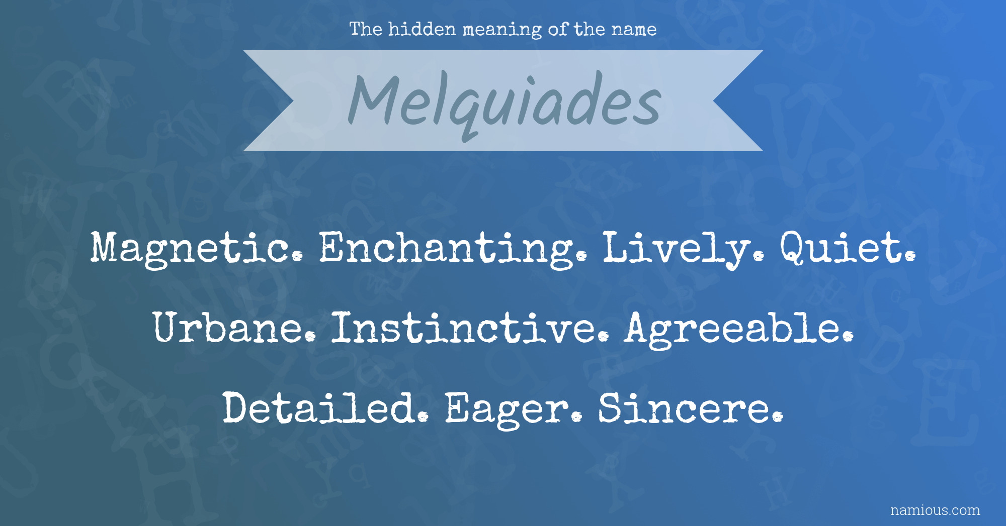 The hidden meaning of the name Melquiades
