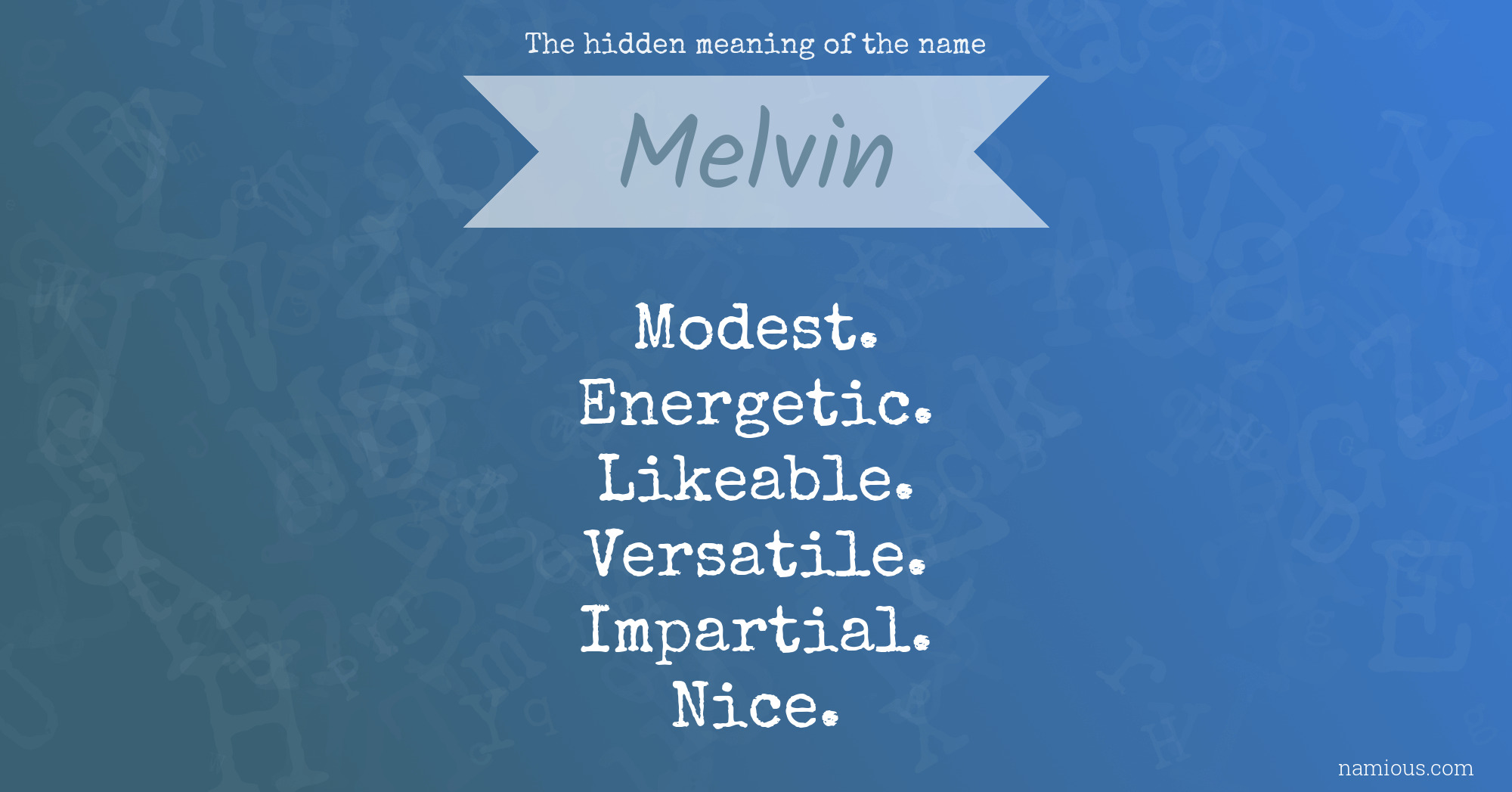 The hidden meaning of the name Melvin