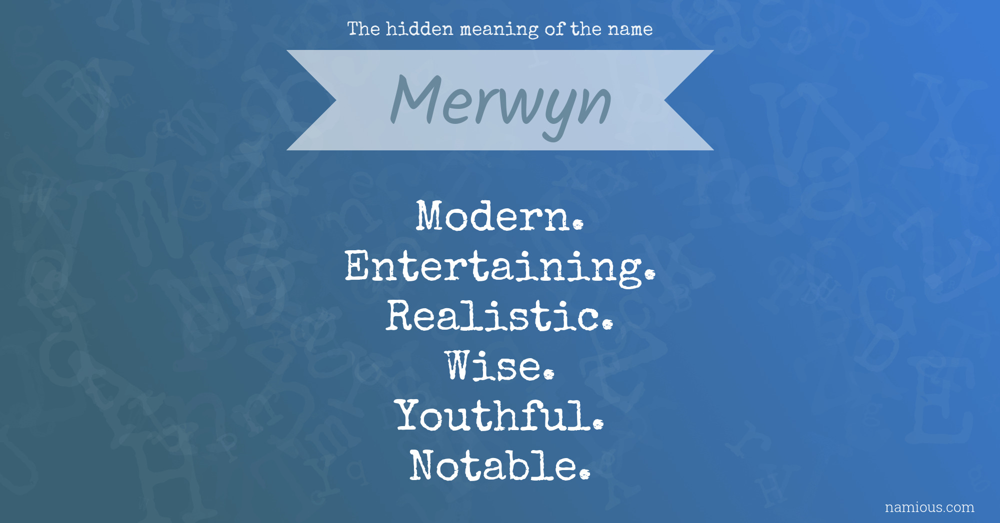 The hidden meaning of the name Merwyn