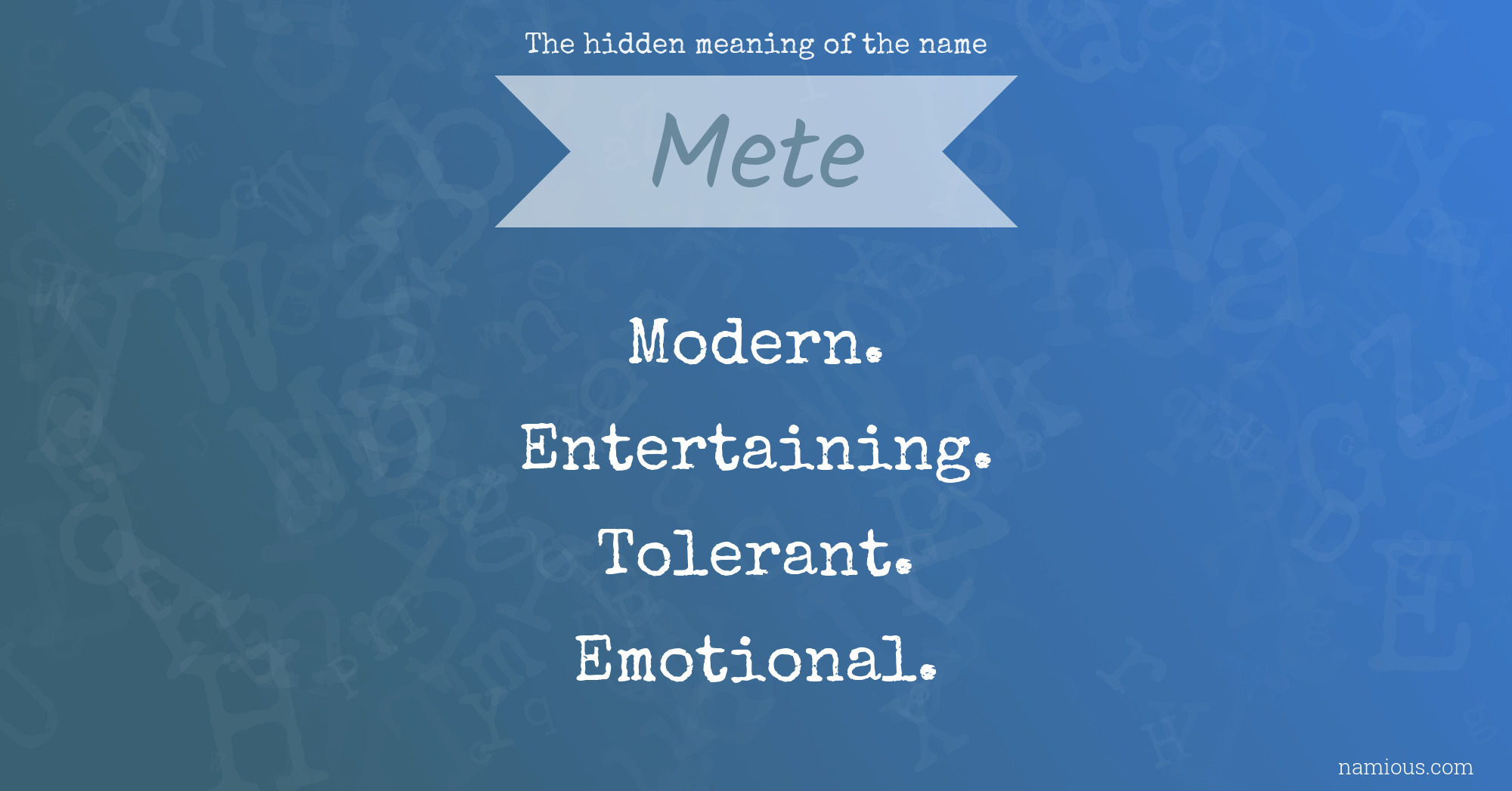 The hidden meaning of the name Mete