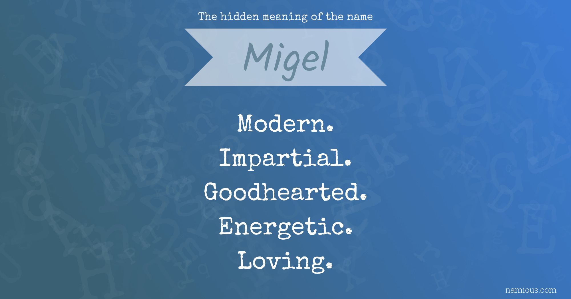 The hidden meaning of the name Migel