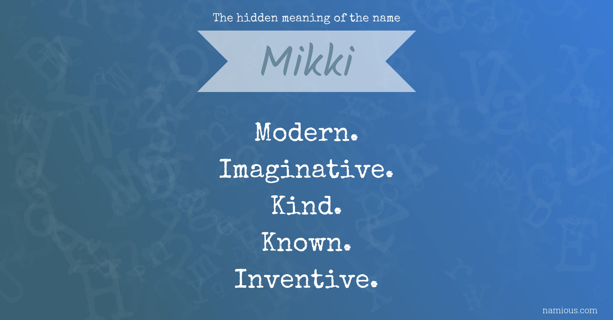 The hidden meaning of the name Mikki