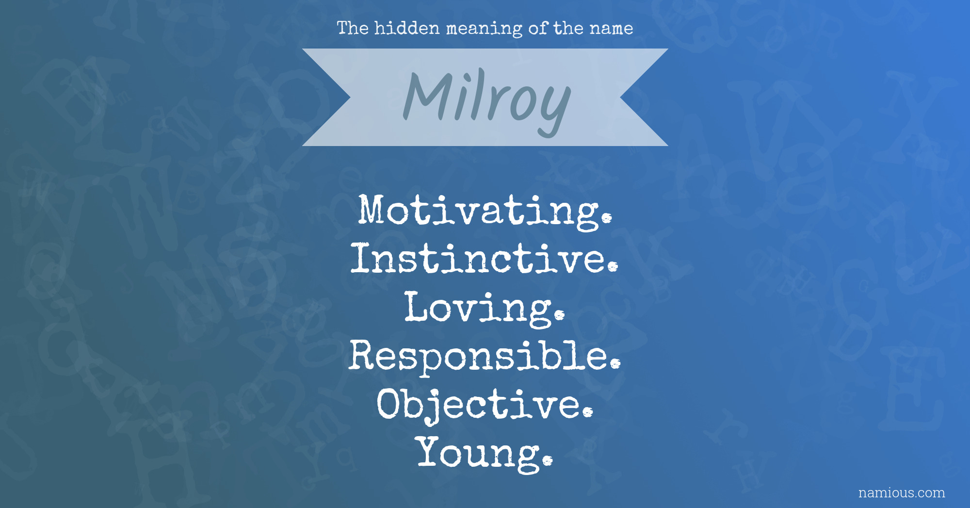 The hidden meaning of the name Milroy