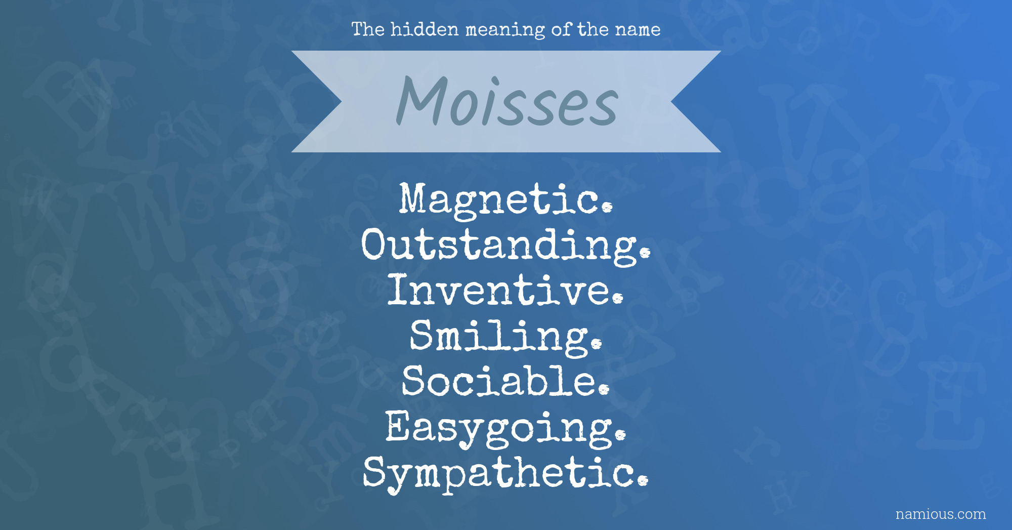 The hidden meaning of the name Moisses