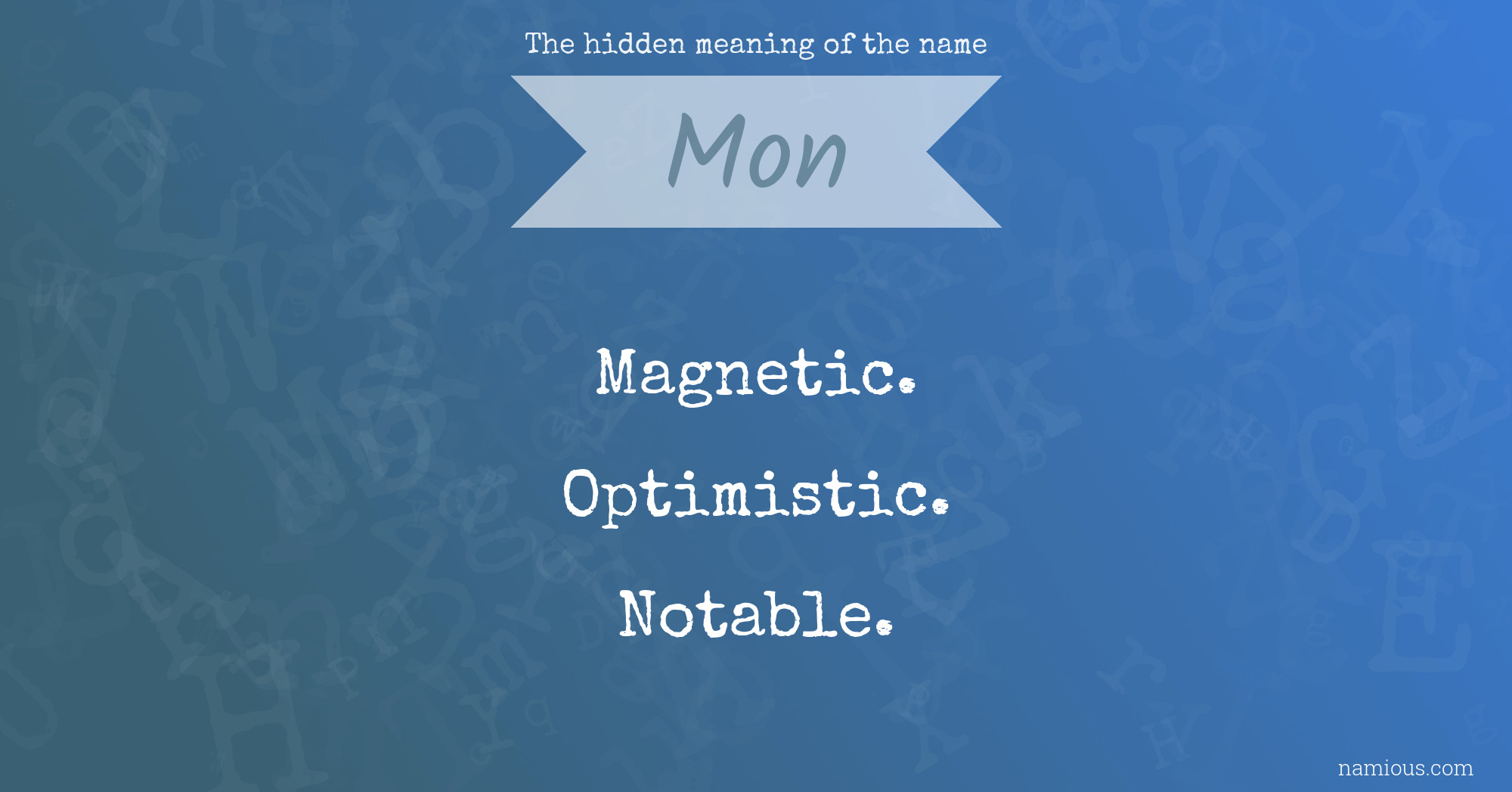 The hidden meaning of the name Mon