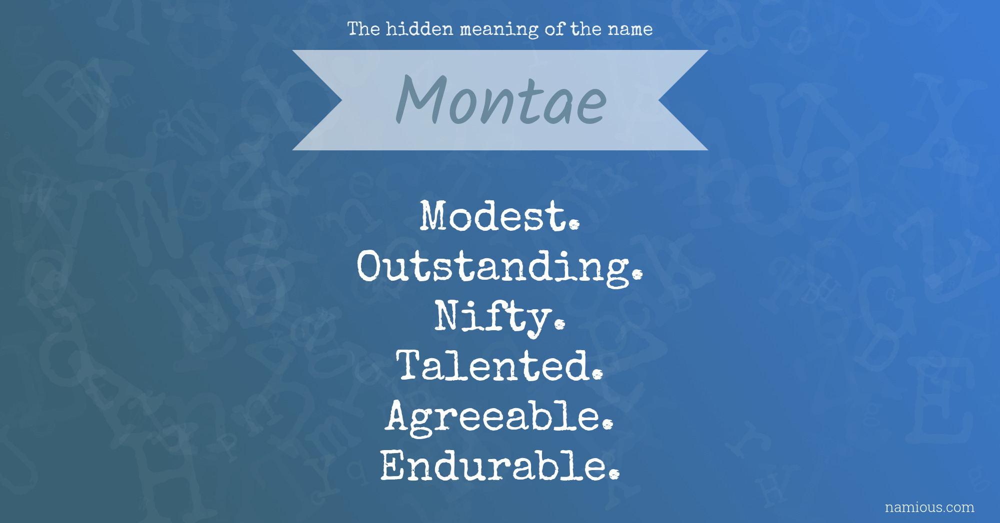 The hidden meaning of the name Montae