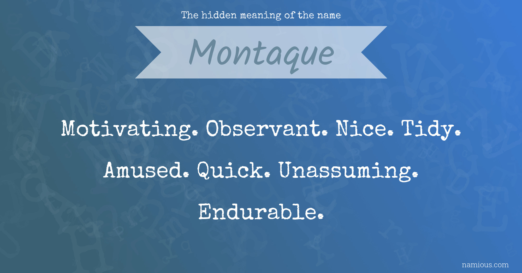 The hidden meaning of the name Montaque