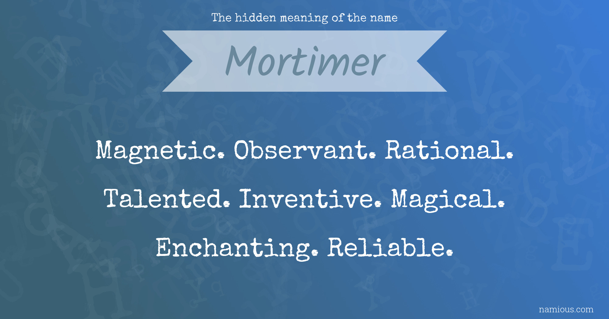 The hidden meaning of the name Mortimer