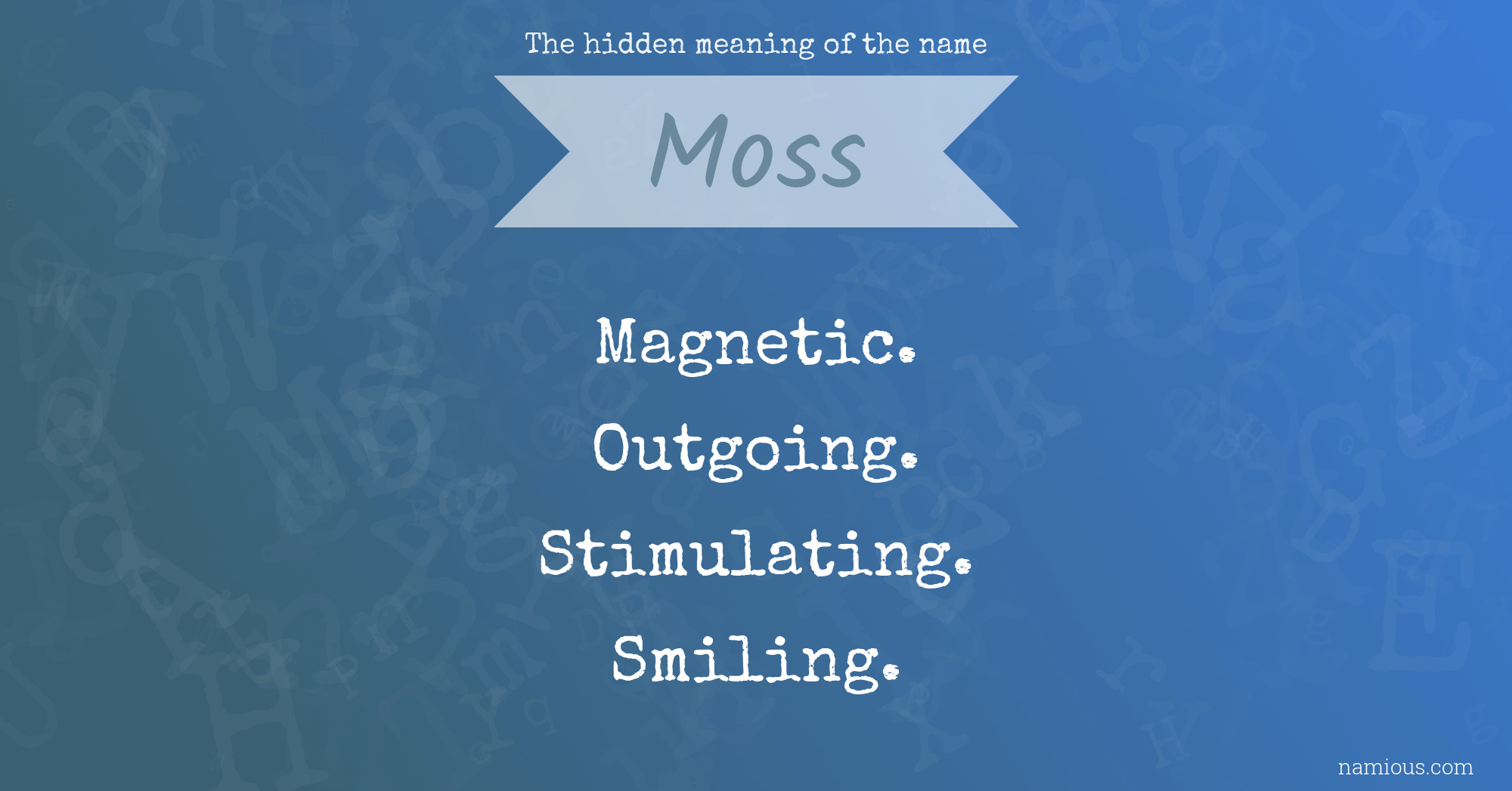 The hidden meaning of the name Moss