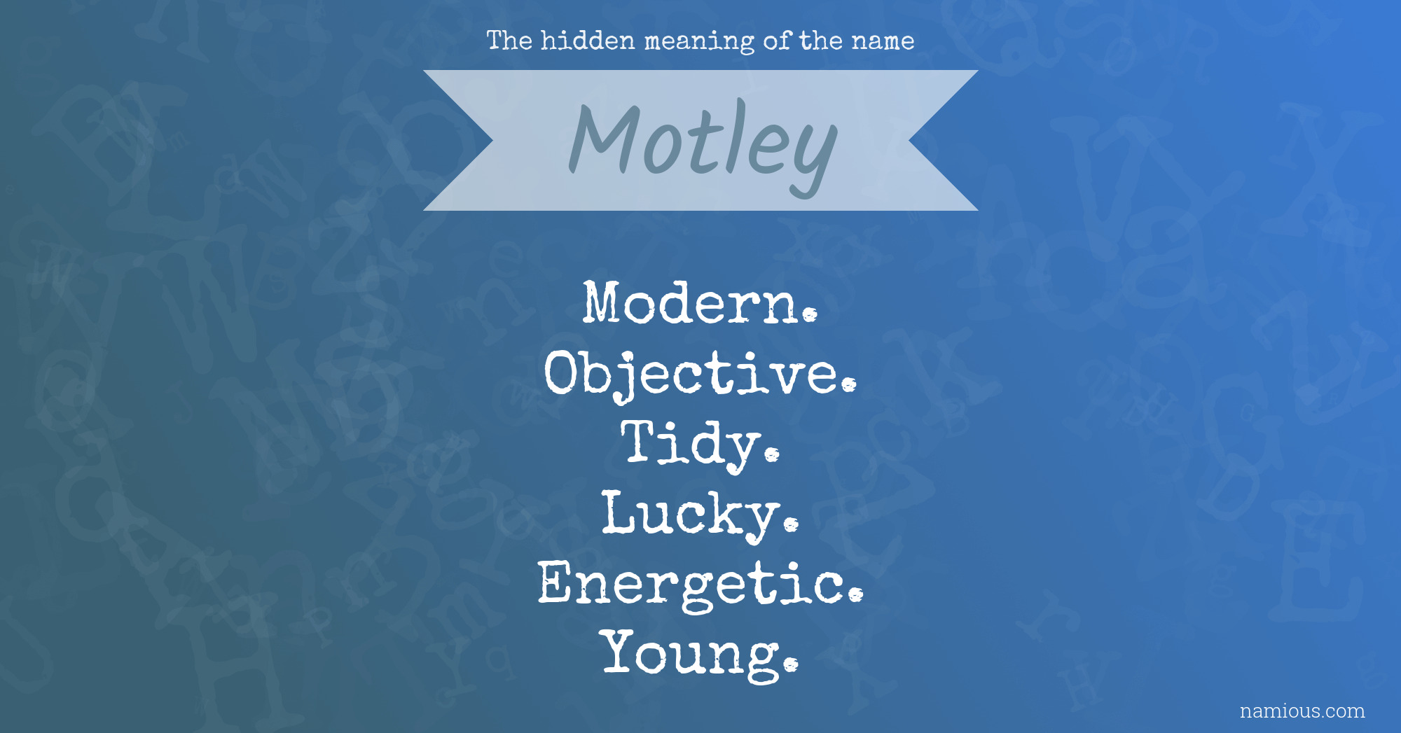 The hidden meaning of the name Motley