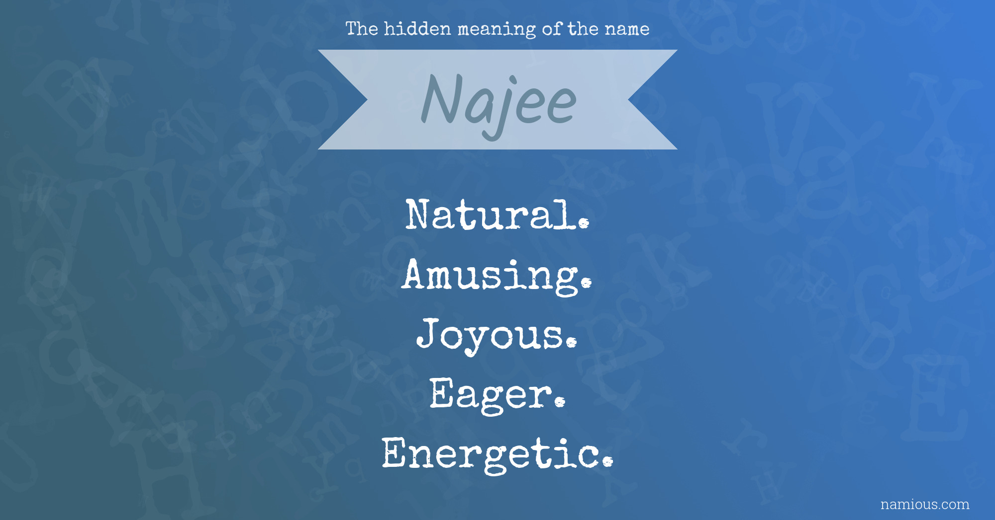 The hidden meaning of the name Najee