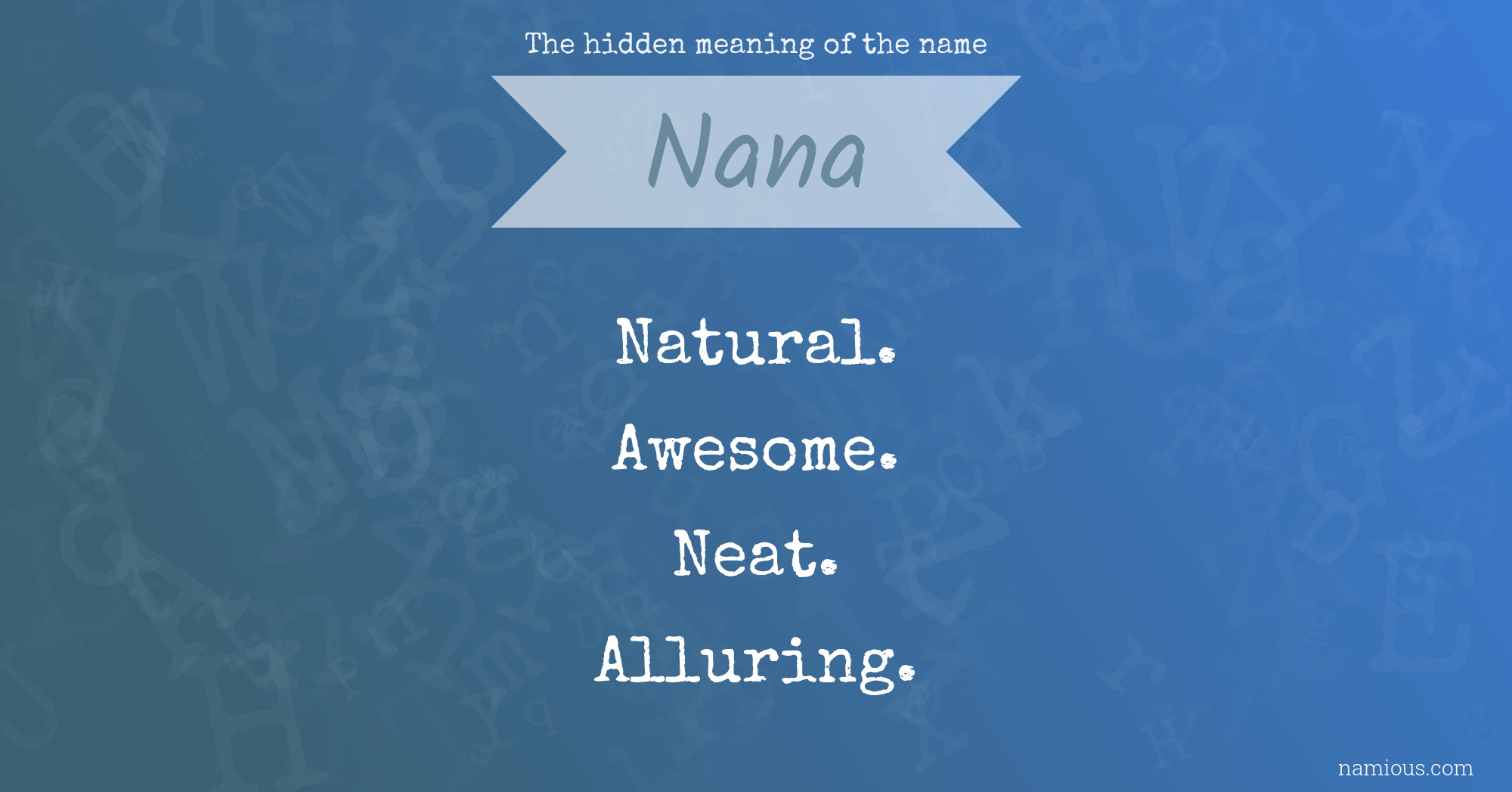 The hidden meaning of the name Nana