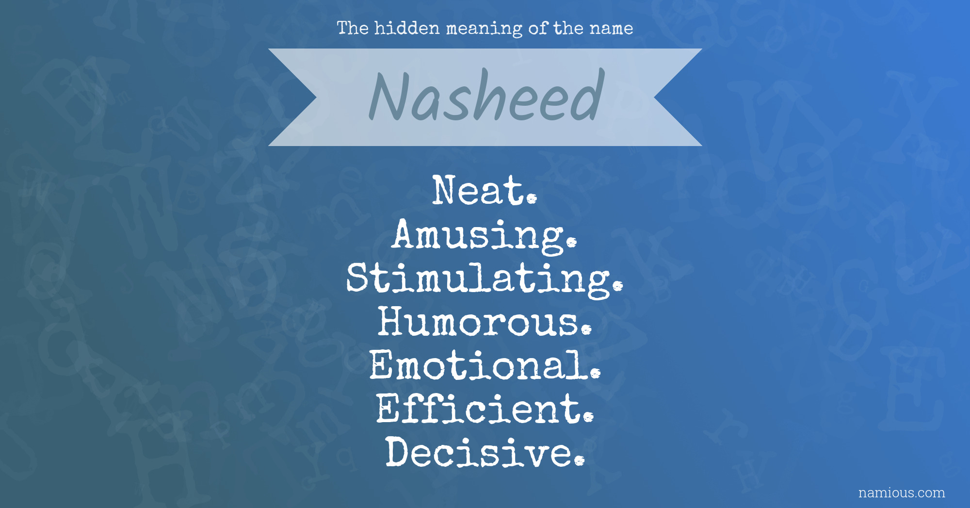 The hidden meaning of the name Nasheed