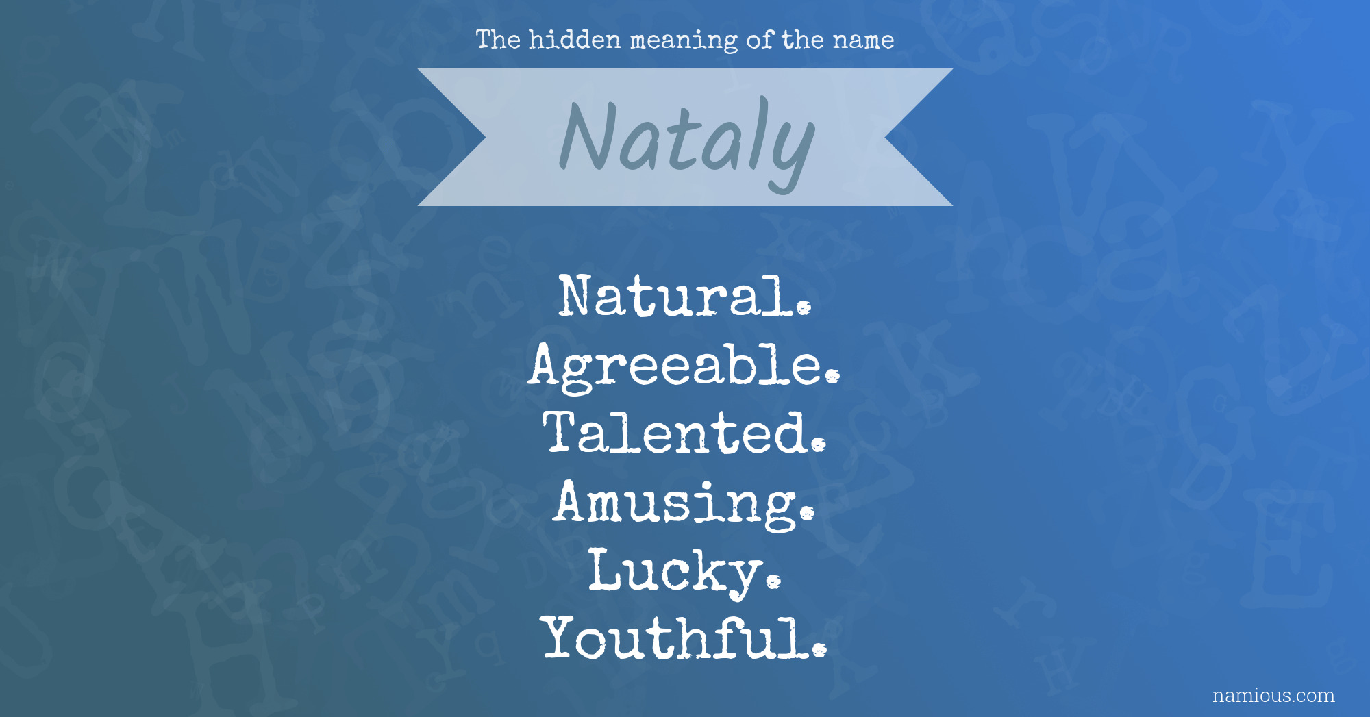 The hidden meaning of the name Nataly