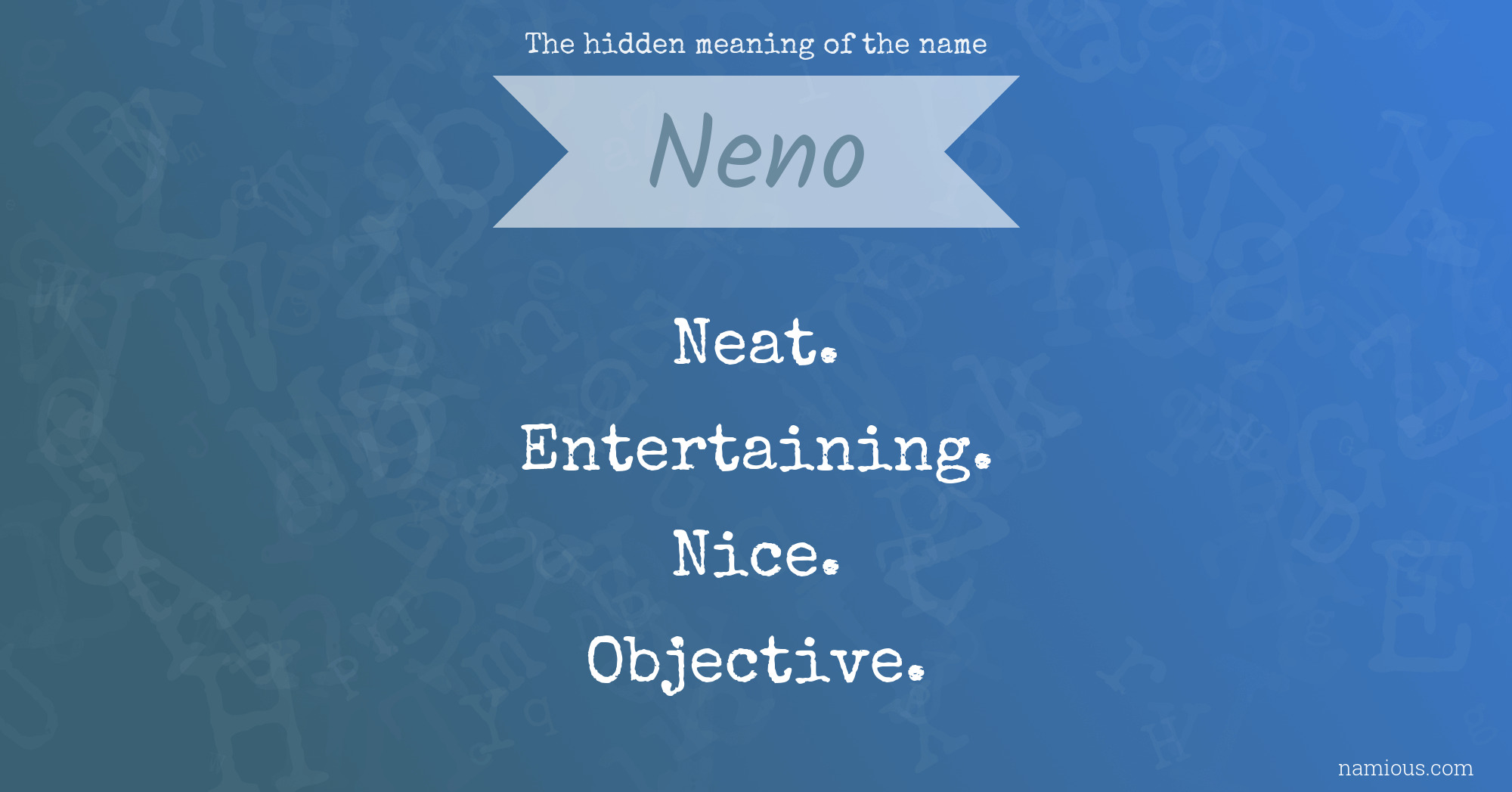 The hidden meaning of the name Neno