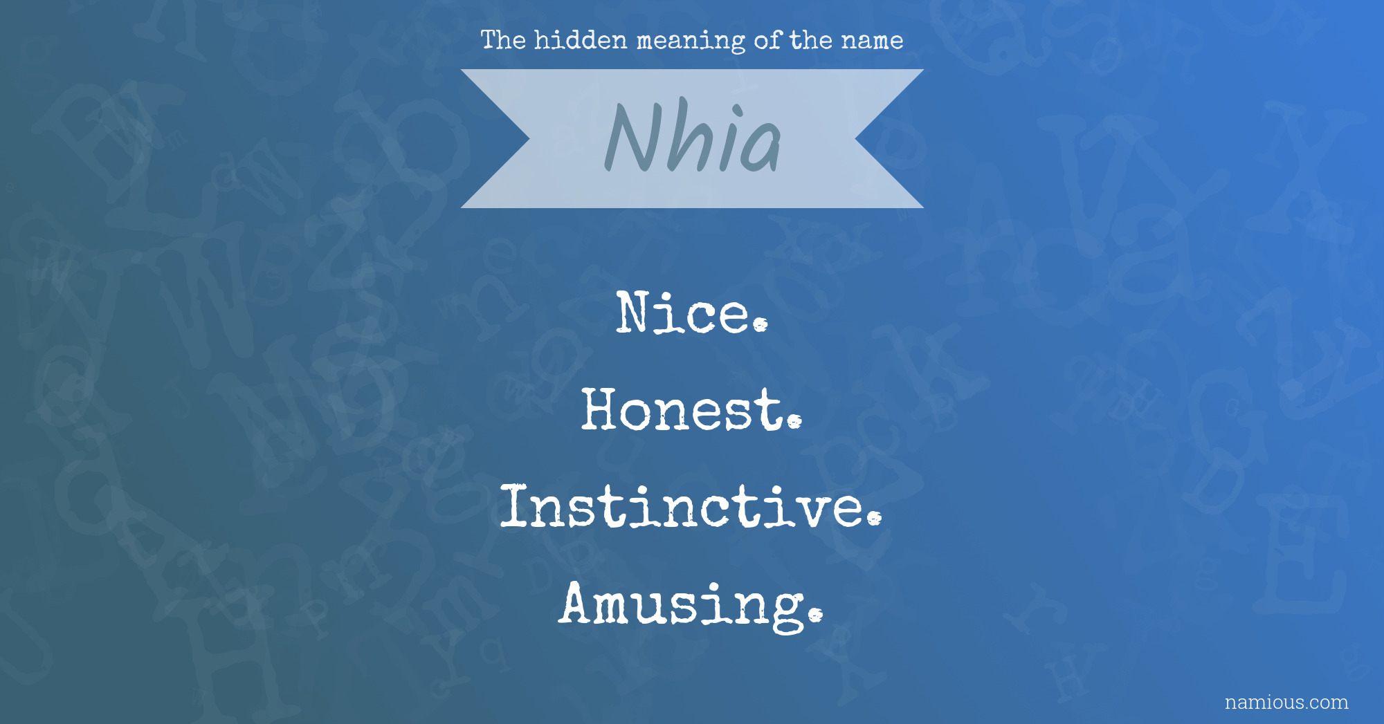 The hidden meaning of the name Nhia