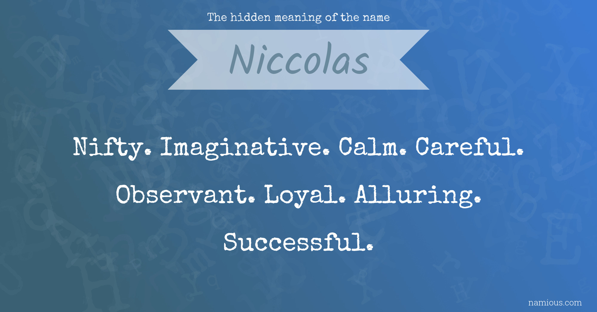 The hidden meaning of the name Niccolas