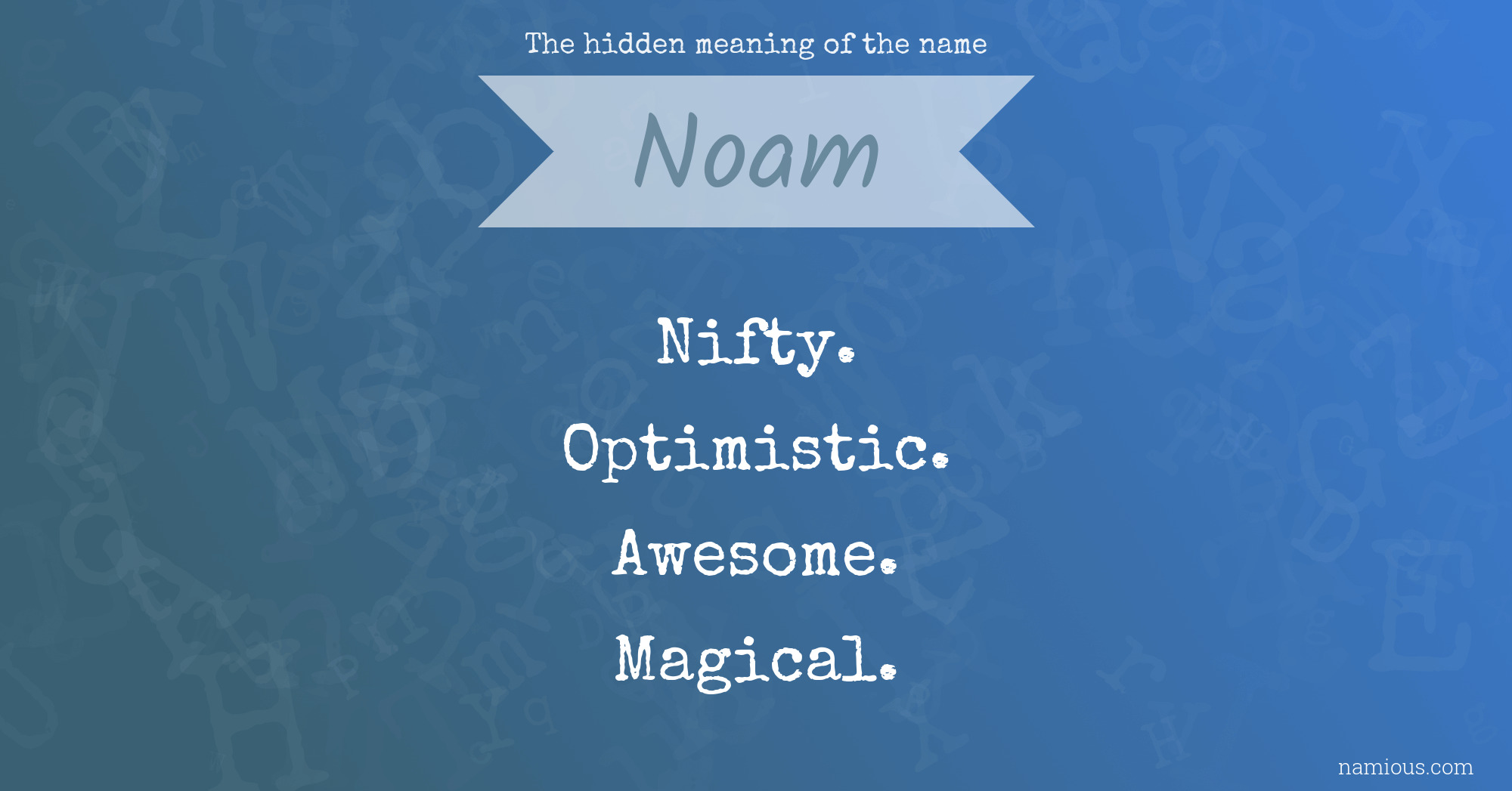 The hidden meaning of the name Noam