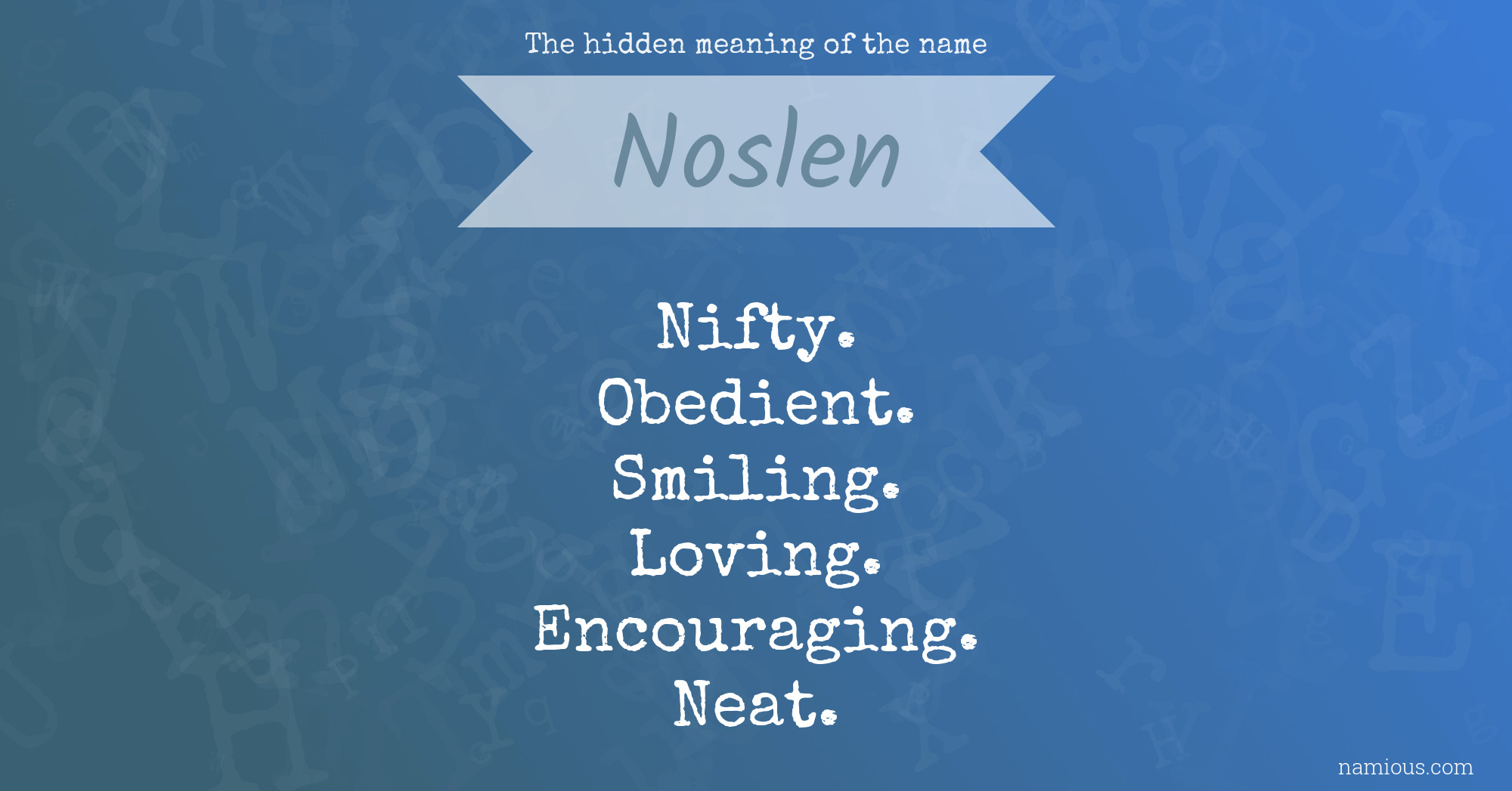 The hidden meaning of the name Noslen