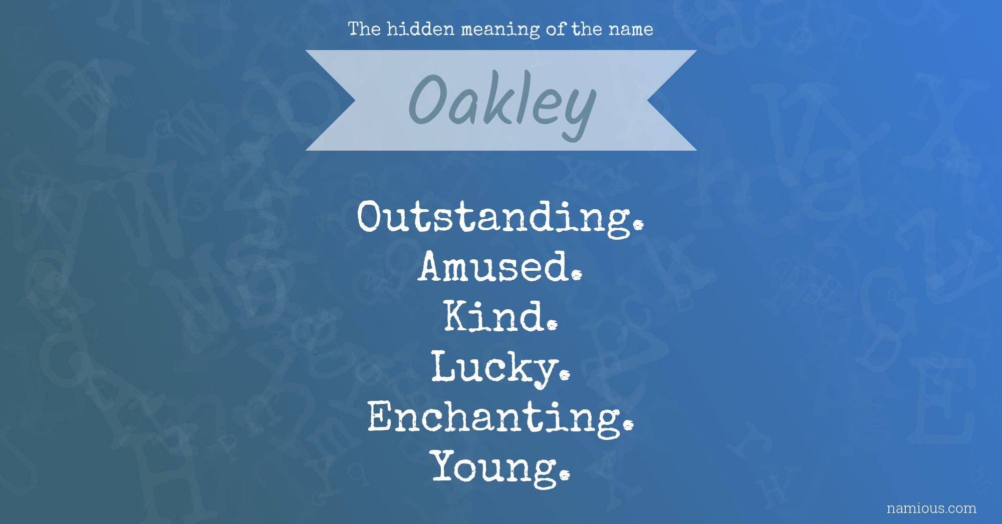 The hidden meaning of the name Oakley | Namious