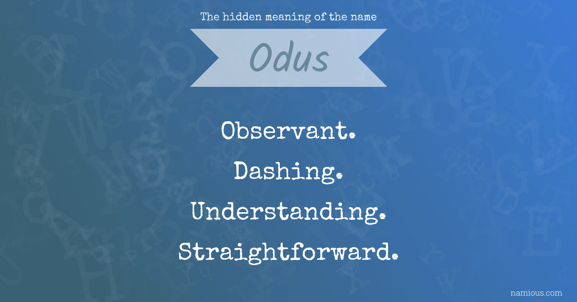 The hidden meaning of the name Odus