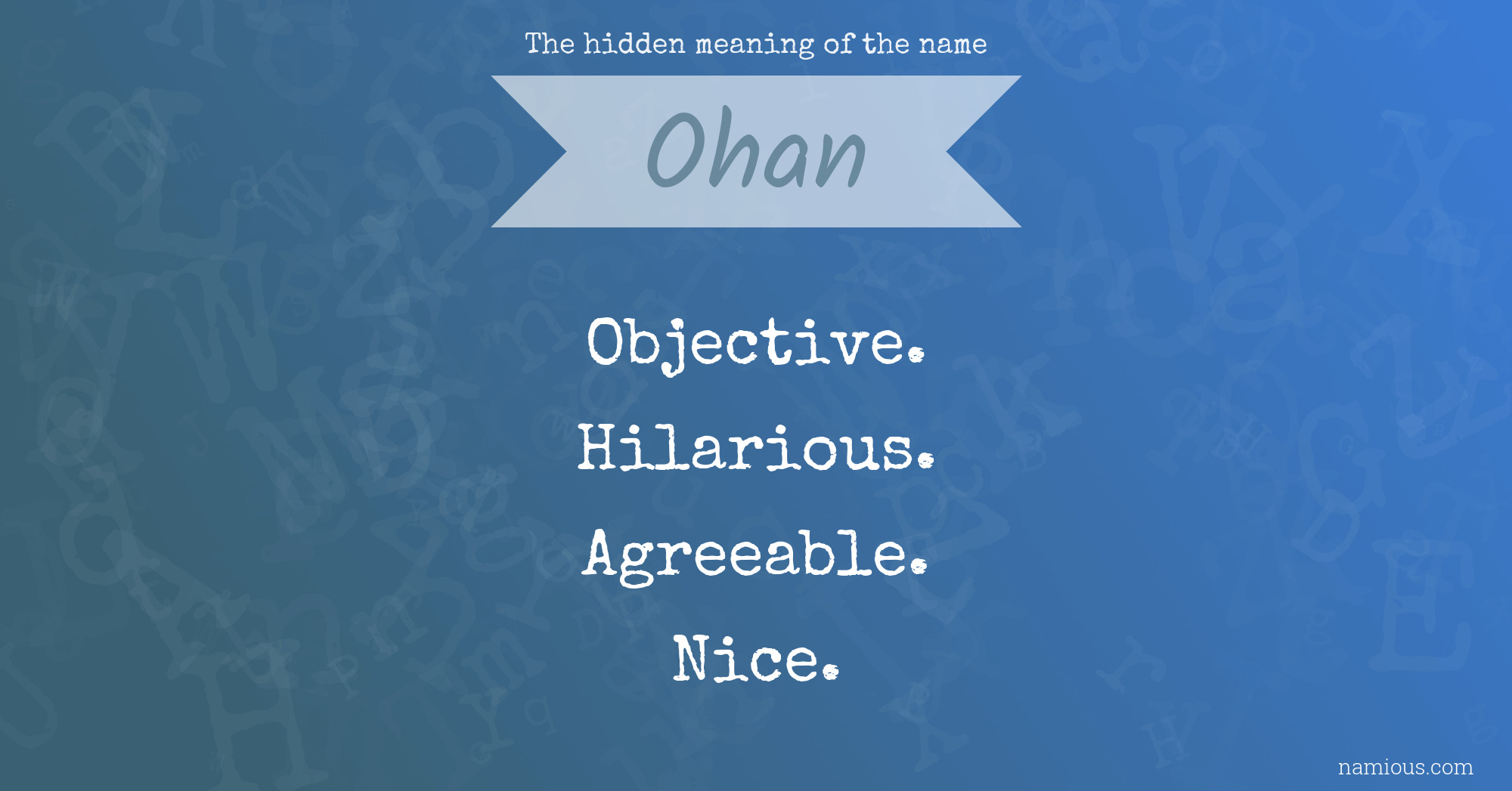 The hidden meaning of the name Ohan