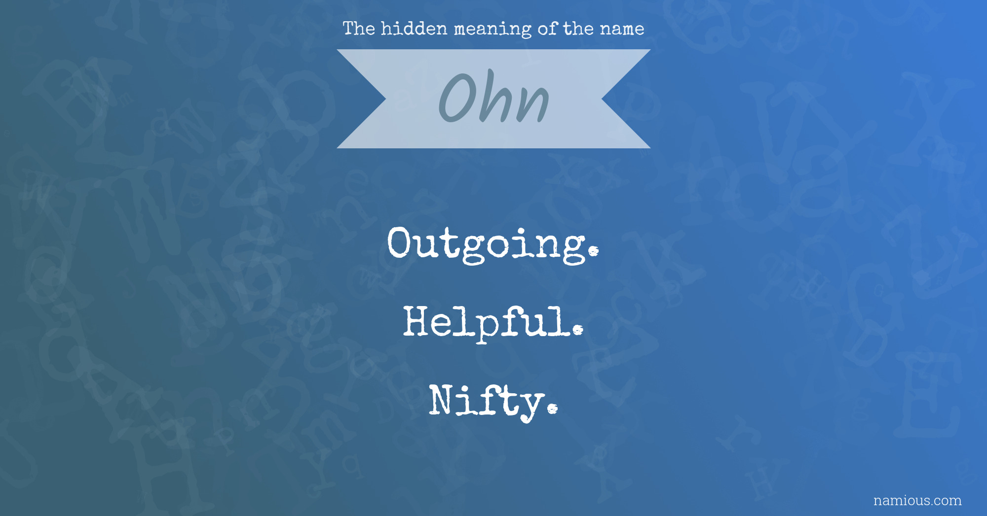 The hidden meaning of the name Ohn