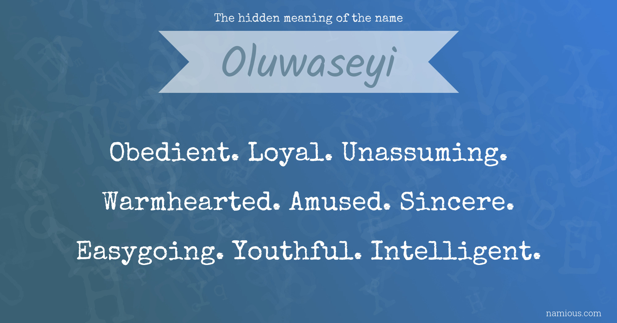 The hidden meaning of the name Oluwaseyi