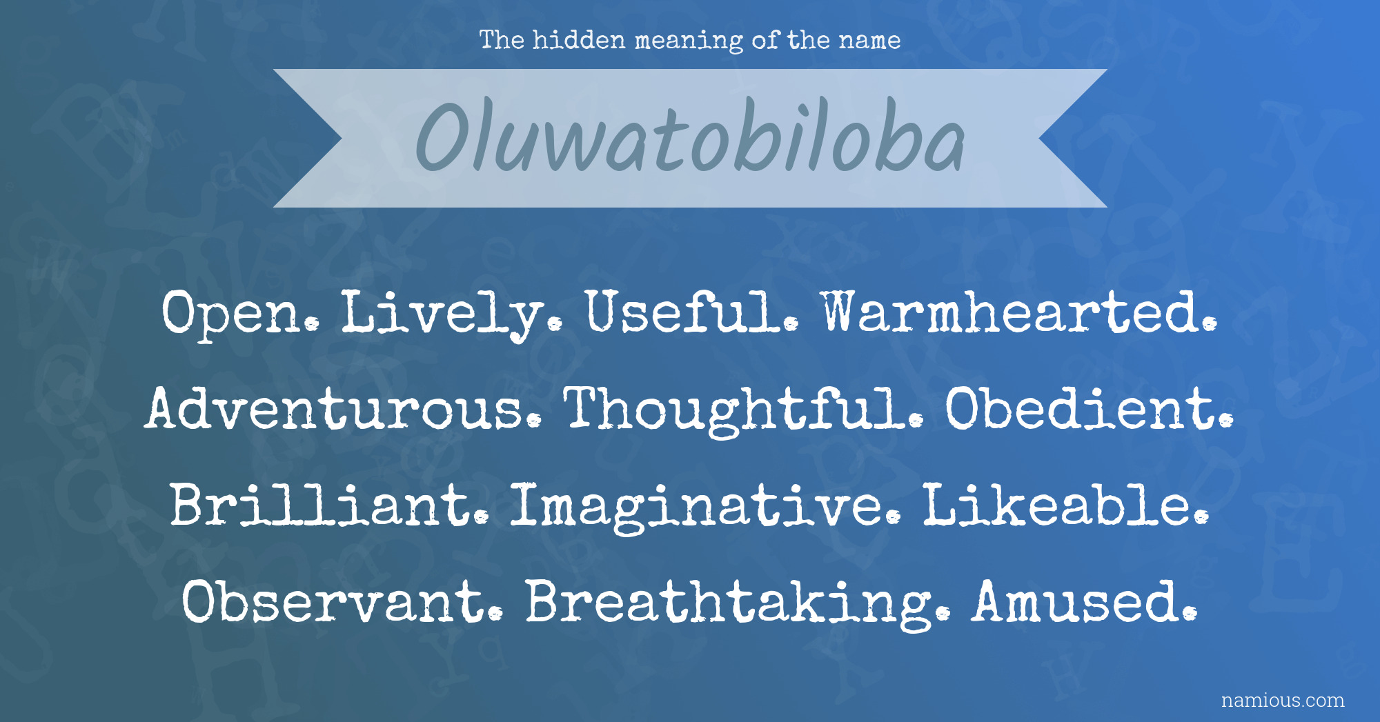 The hidden meaning of the name Oluwatobiloba