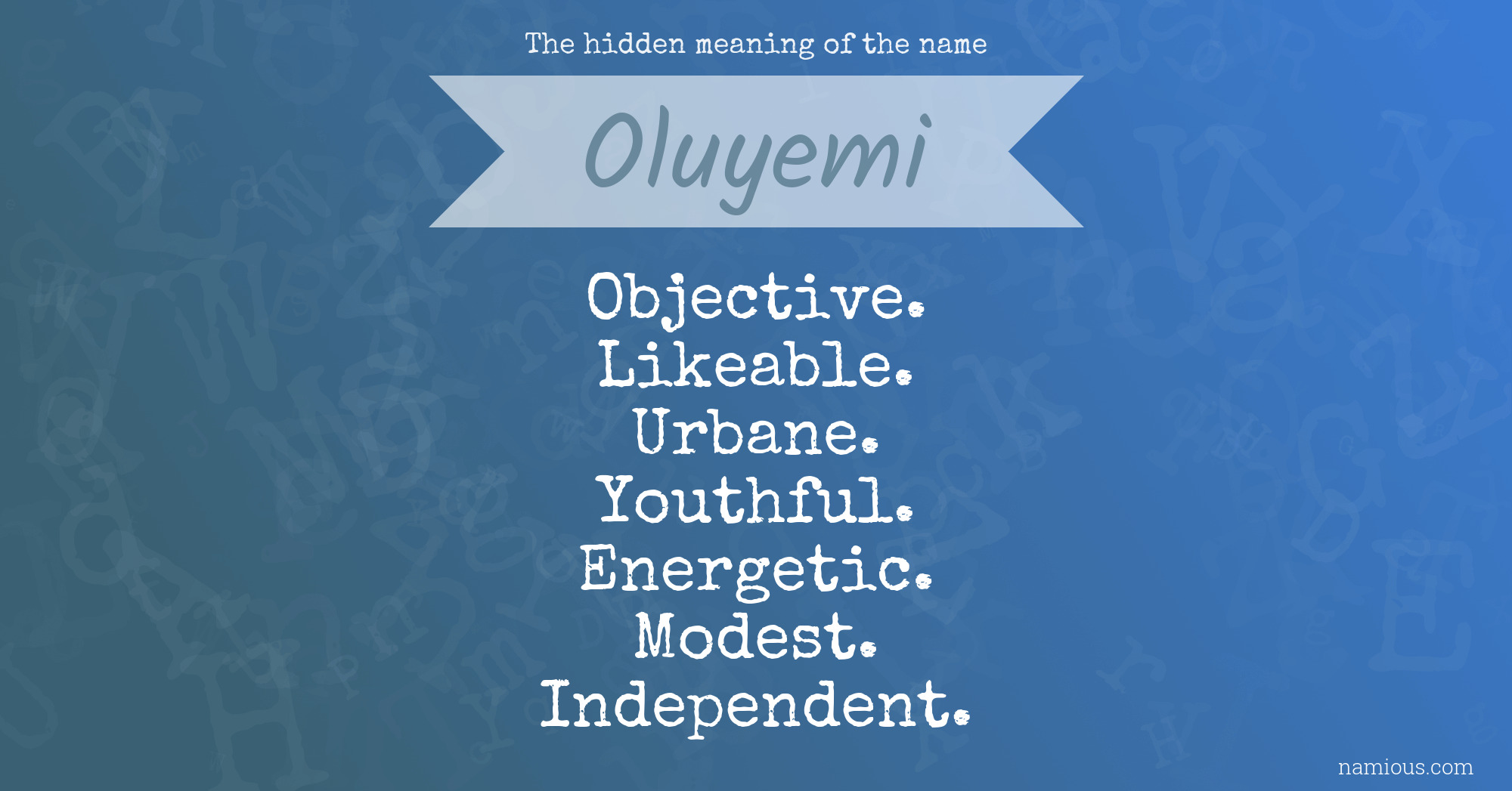 The hidden meaning of the name Oluyemi