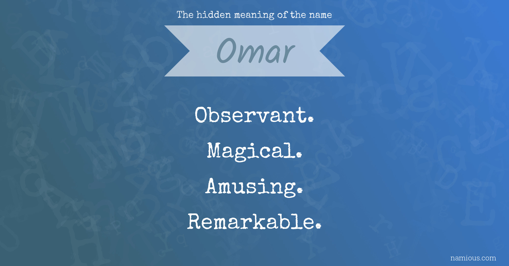 The hidden meaning of the name Omar