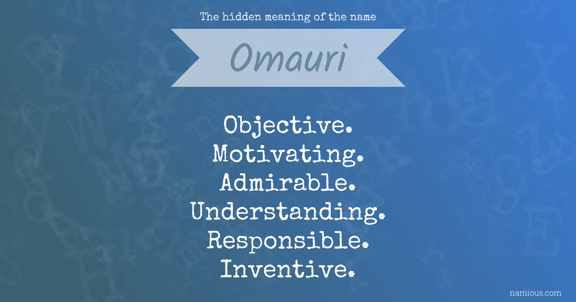 The hidden meaning of the name Omauri