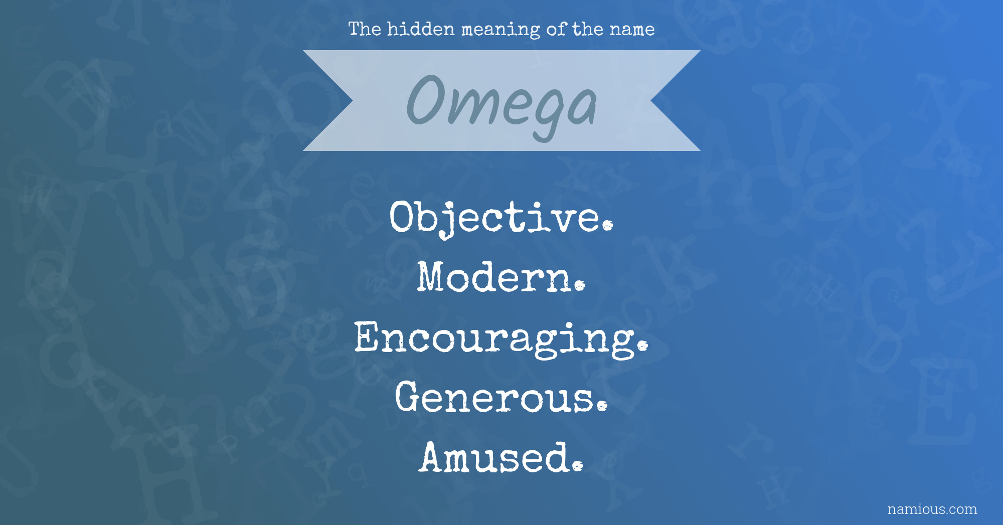 The hidden meaning of the name Omega
