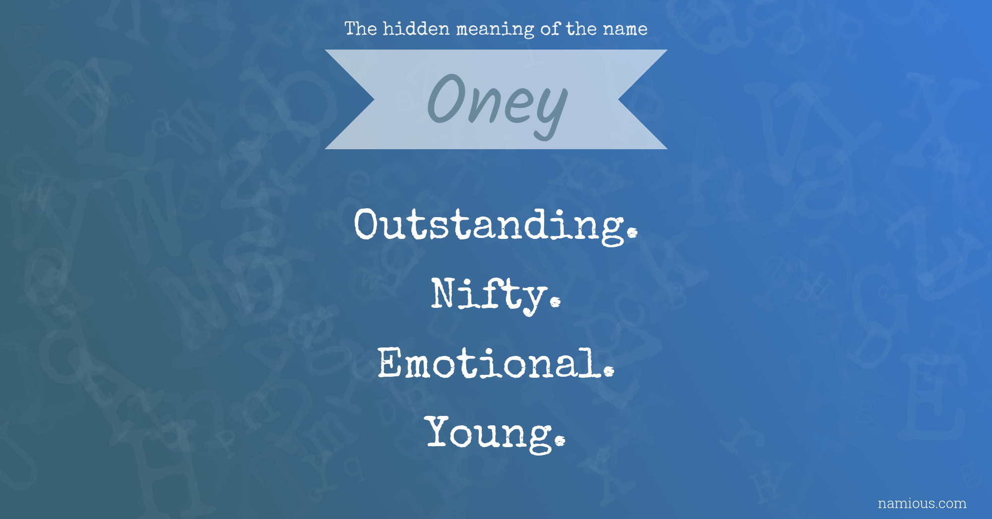 The hidden meaning of the name Oney