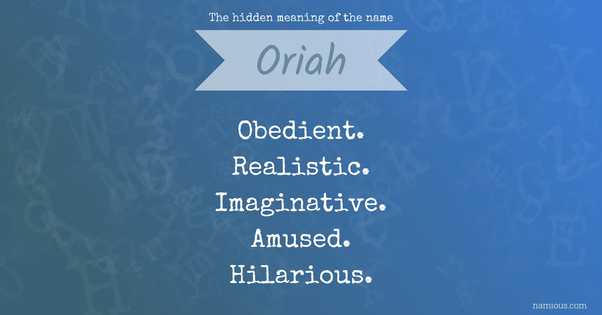 The hidden meaning of the name Oriah