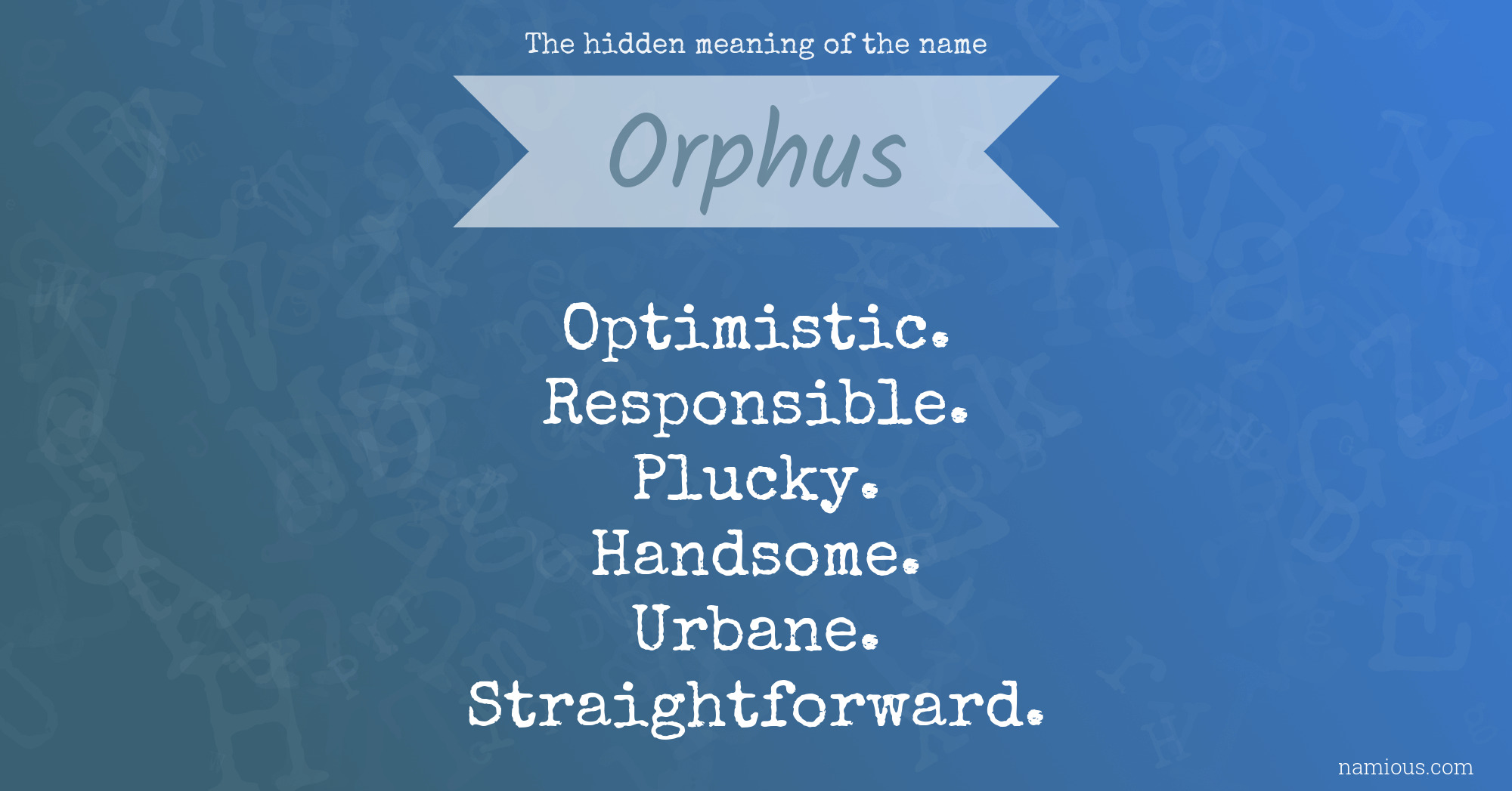 The hidden meaning of the name Orphus