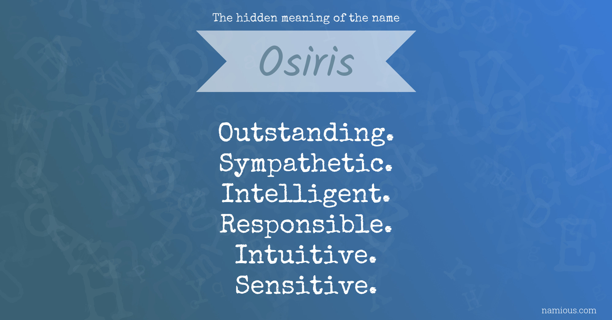 The hidden meaning of the name Osiris