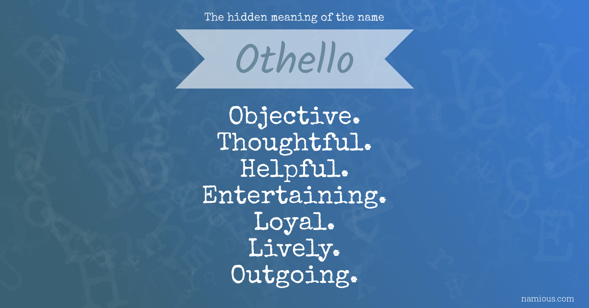 The hidden meaning of the name Othello