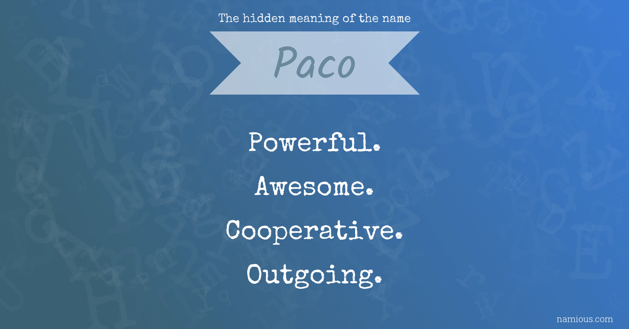 The hidden meaning of the name Paco