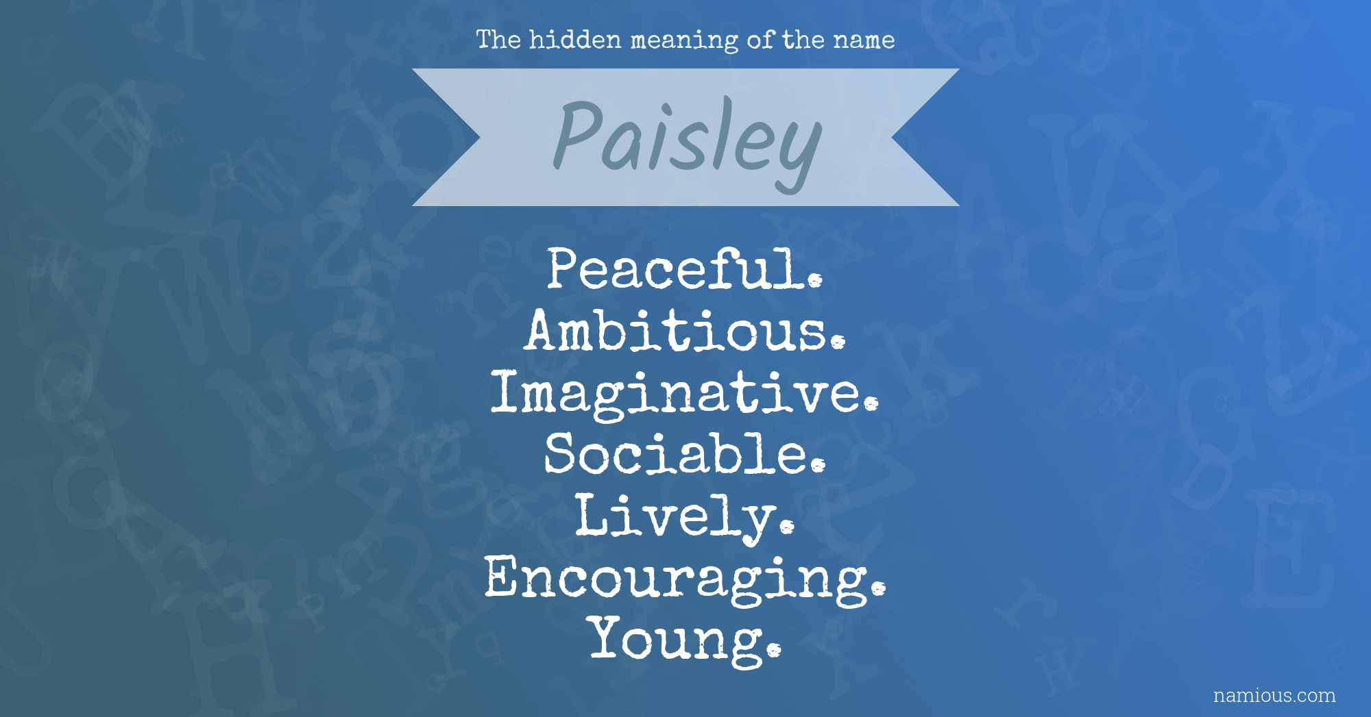 The hidden meaning of the name Paisley