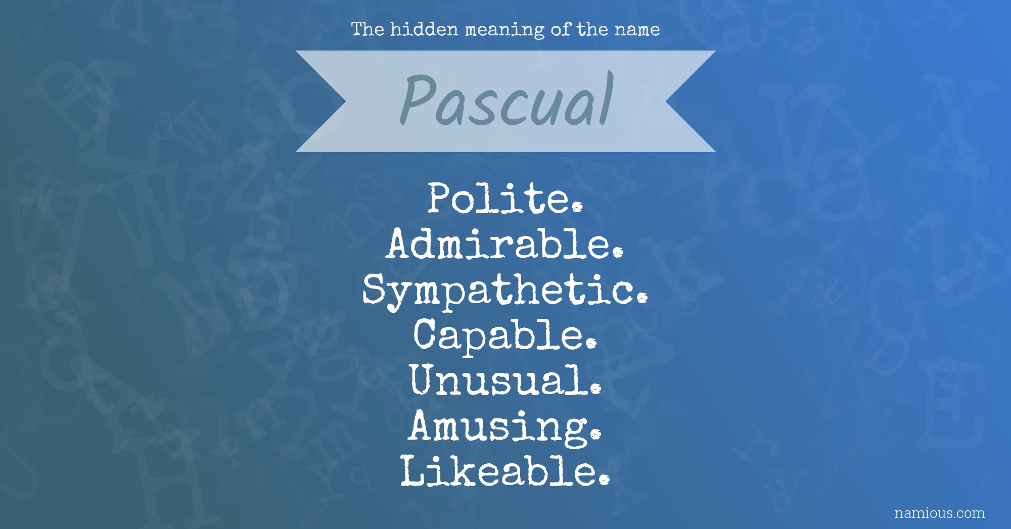 The hidden meaning of the name Pascual