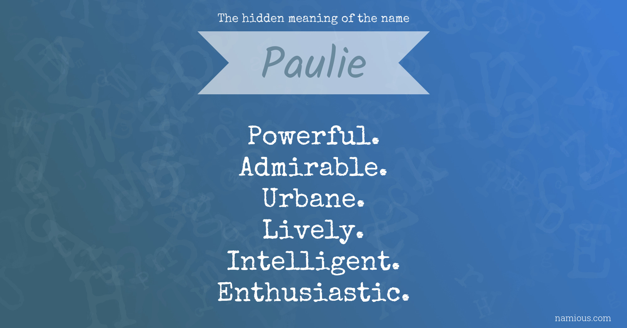 The hidden meaning of the name Paulie