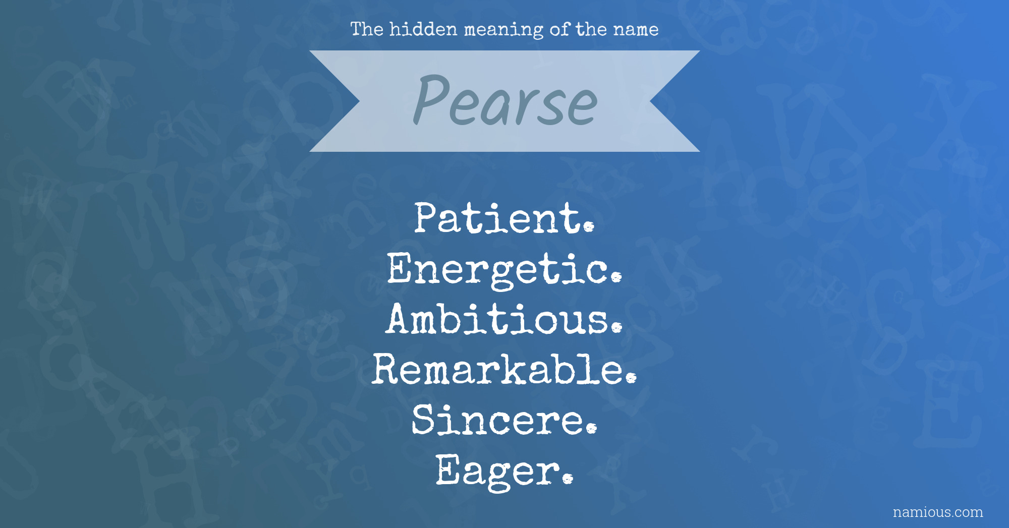 The hidden meaning of the name Pearse