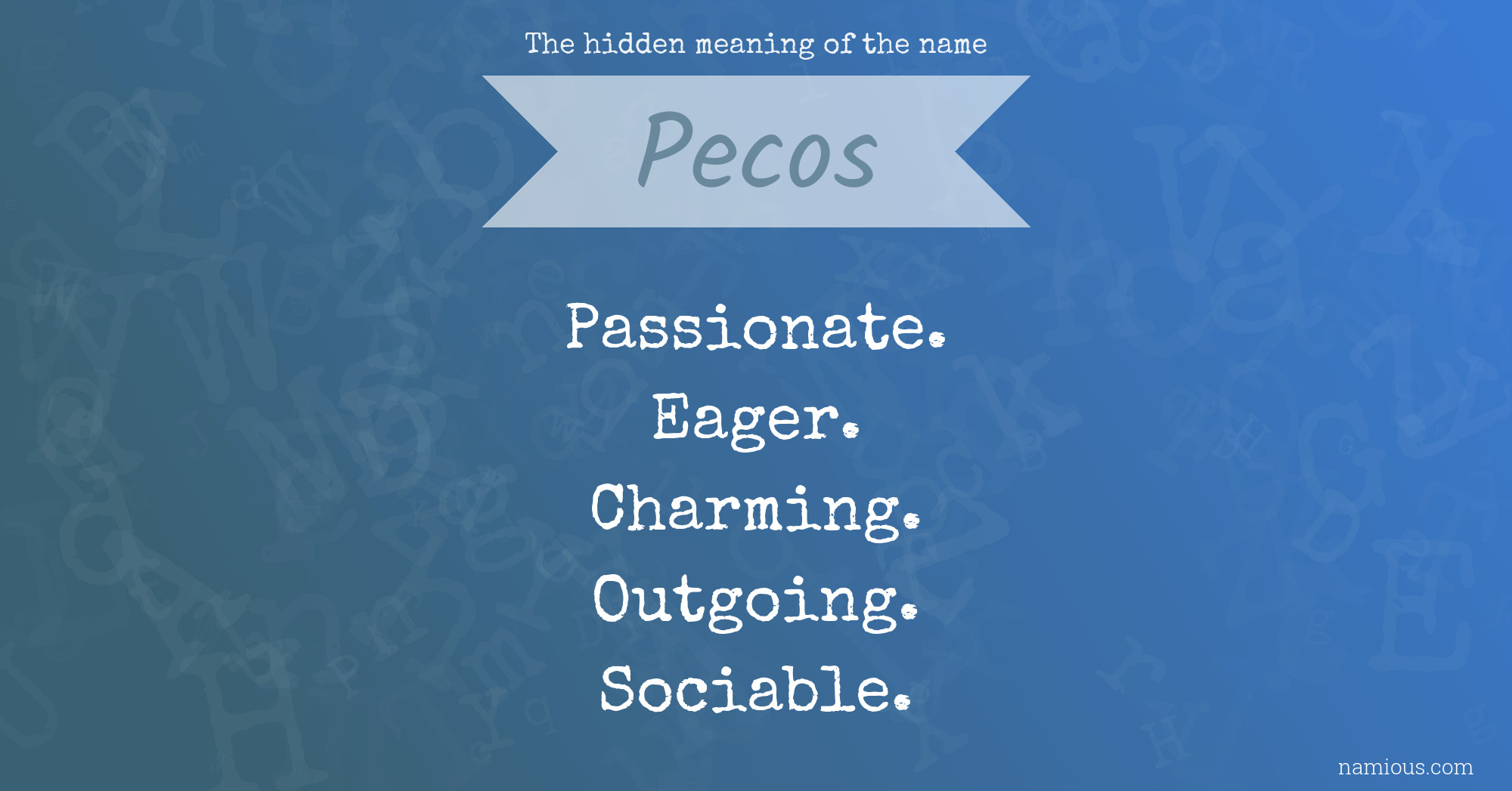 The hidden meaning of the name Pecos